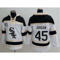 White Sox #45 Michael Jordan White Sawyer Hooded Sweatshirt MLB Hoodie